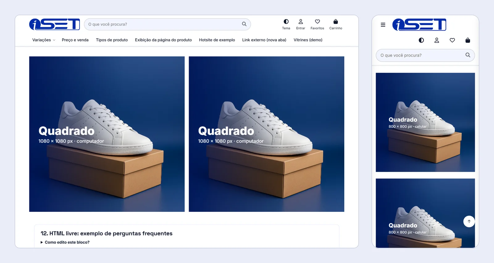 Simulação na loja demo da iSET do formato Quadrado: no computador dois banners quadrados lado a lado, e no celular um banner de 800×800 px ocupando a largura da tela